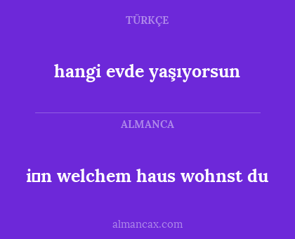 i̇n welchem haus wohnst du - hangi evde yaşıyorsun