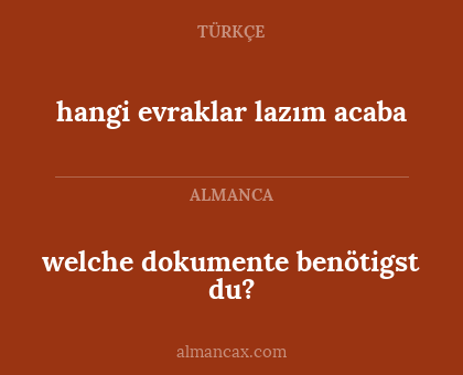 welche dokumente benötigst du? - hangi evraklar lazım acaba