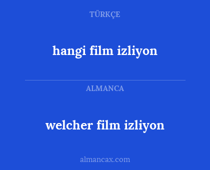 welcher film izliyon - hangi film izliyon
