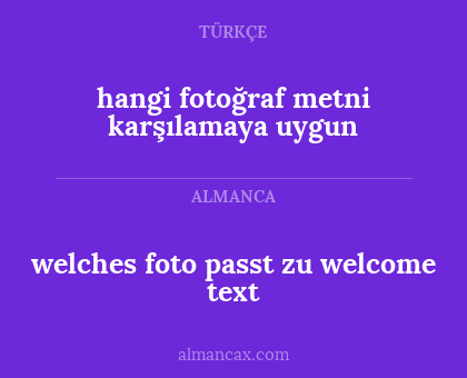hangi fotoğraf metni karşılamaya uygun - welches foto passt zu welcome text