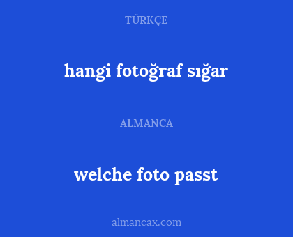 hangi fotoğraf sığar - welche foto passt