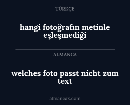 hangi fotoğrafın metinle eşleşmediği - welches foto passt nicht zum text