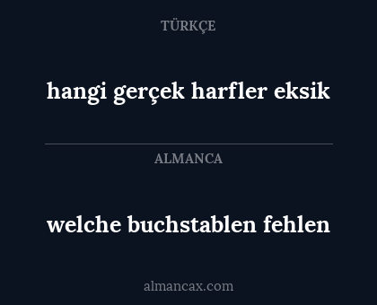 welche buchstablen fehlen - hangi gerçek harfler eksik