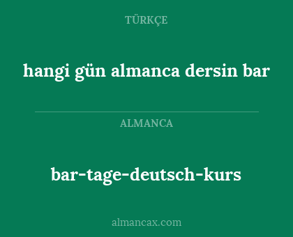 bar-tage-deutsch-kurs - hangi gün almanca dersin bar