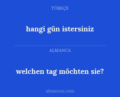 welchen tag möchten sie? - hangi gün istersiniz