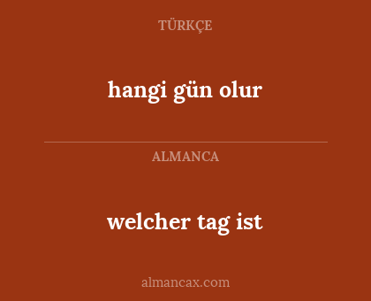 welcher tag ist - hangi gün olur