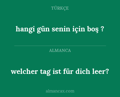 hangi gün senin için boş ? - welcher tag ist für dich leer?