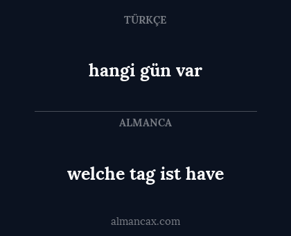 hangi gün var - welche tag ist have