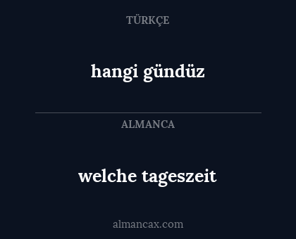 welche tageszeit - hangi gündüz