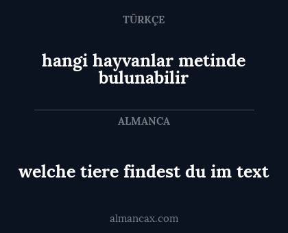 hangi hayvanlar metinde bulunabilir - welche tiere findest du im text