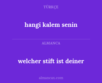 hangi kalem senin - welcher stift ist deiner