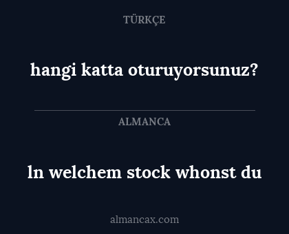 hangi katta oturuyorsunuz? - ln welchem stock whonst du