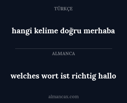 welches wort ist richtig hallo - hangi kelime doğru merhaba