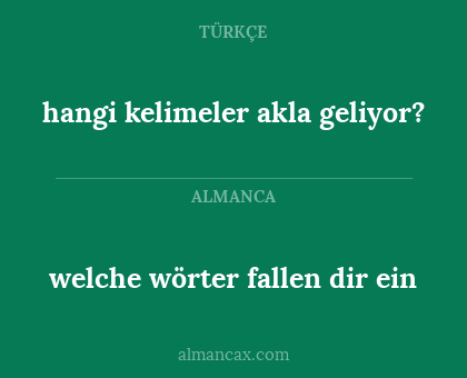 hangi kelimeler akla geliyor? - welche wörter fallen dir ein