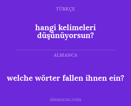 hangi kelimeleri düşünüyorsun? - welche wörter fallen ihnen ein?
