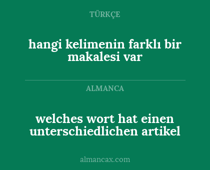 welches wort hat einen unterschiedlichen artikel - hangi kelimenin farklı bir makalesi var