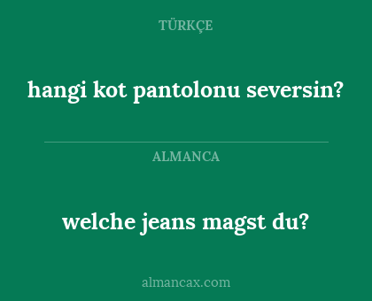 welche jeans magst du? - hangi kot pantolonu seversin?