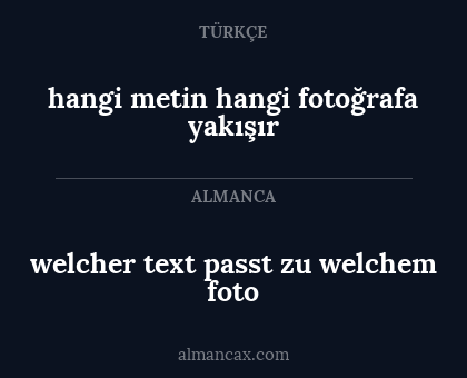 hangi metin hangi fotoğrafa yakışır - welcher text passt zu welchem foto