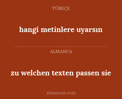 hangi metinlere uyarsın - zu welchen texten passen sie