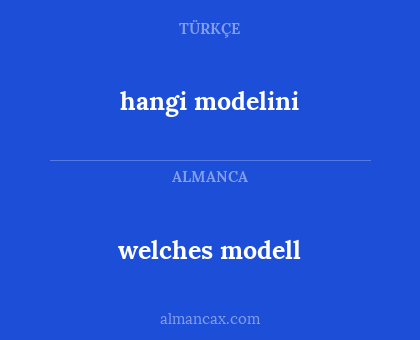 welches modell - hangi modelini