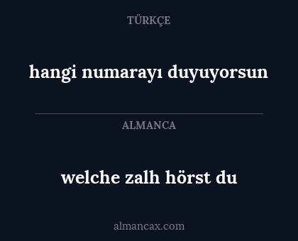 hangi numarayı duyuyorsun - welche zalh hörst du