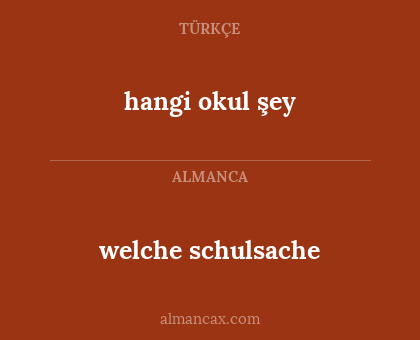 welche schulsache - hangi okul şey