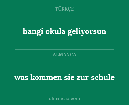 hangi okula geliyorsun - was kommen sie zur schule