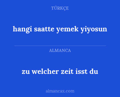 zu welcher zeit isst du - hangi saatte yemek yiyosun