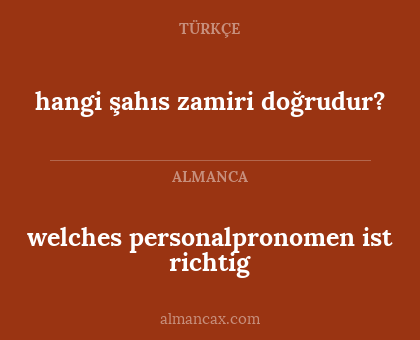 hangi şahıs zamiri doğrudur? - welches personalpronomen ist richtig