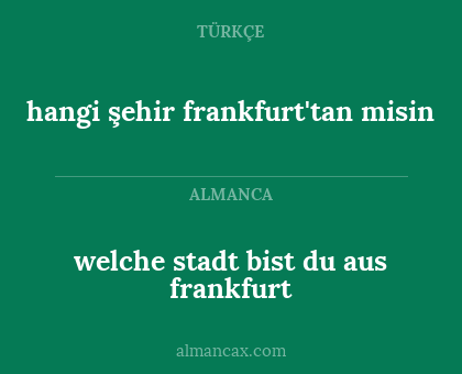 welche stadt bist du aus frankfurt - hangi şehir frankfurt'tan misin