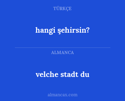 hangi şehirsin? - velche stadt du
