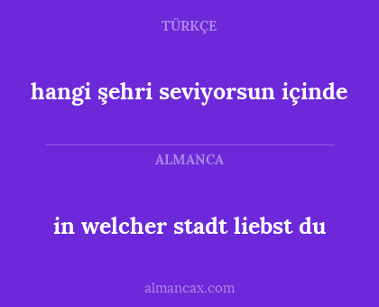 hangi şehri seviyorsun içinde - in welcher stadt liebst du