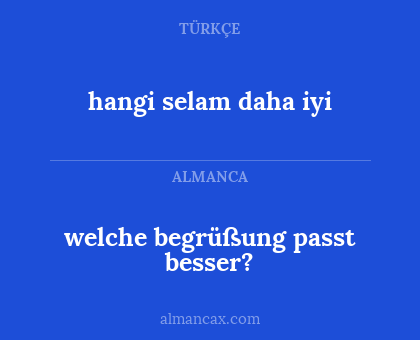 welche begrüßung passt besser? - hangi selam daha iyi