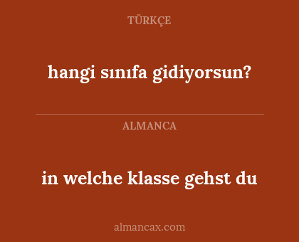 hangi sınıfa gidiyorsun? - in welche klasse gehst du