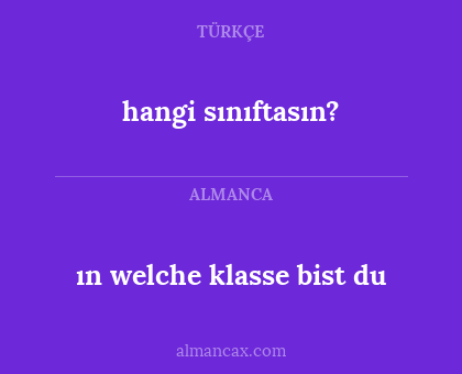 hangi sınıftasın? - ın welche klasse bist du