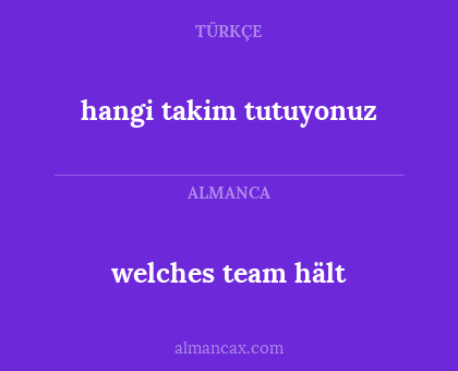 welches team hält - hangi takim tutuyonuz