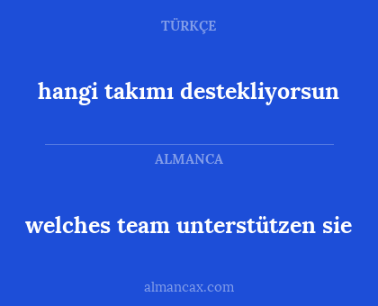 welches team unterstützen sie - hangi takımı destekliyorsun