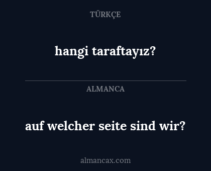 auf welcher seite sind wir? - hangi taraftayız?