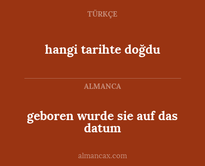 hangi tarihte doğdu - geboren wurde sie auf das datum