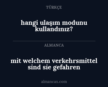 hangi ulaşım modunu kullandınız? - mit welchem verkehrsmittel sind sie gefahren
