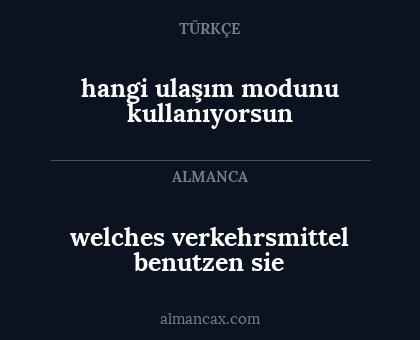 welches verkehrsmittel benutzen sie - hangi ulaşım modunu kullanıyorsun