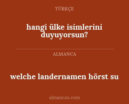 welche landernamen hörst su - hangi ülke isimlerini duyuyorsun?