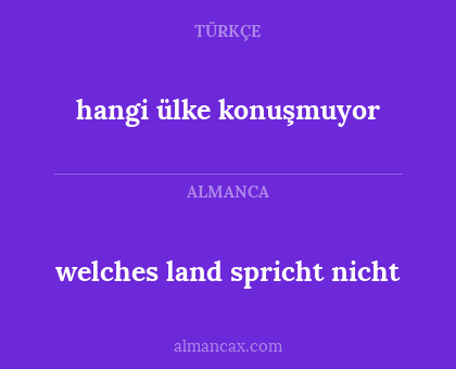 welches land spricht nicht - hangi ülke konuşmuyor