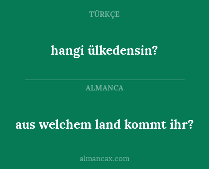 aus welchem land kommt ihr? - hangi ülkedensin?