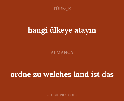 ordne zu welches land ist das - hangi ülkeye atayın