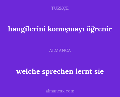 welche sprechen lernt sie - hangilerini konuşmayı öğrenir