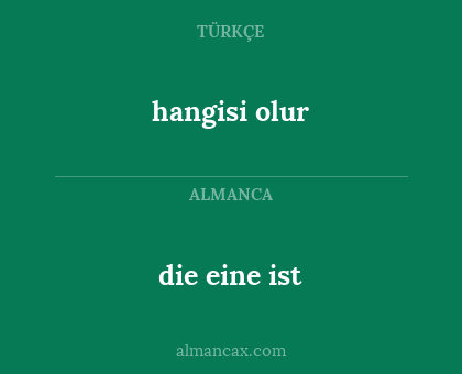 hangisi olur - die eine ist