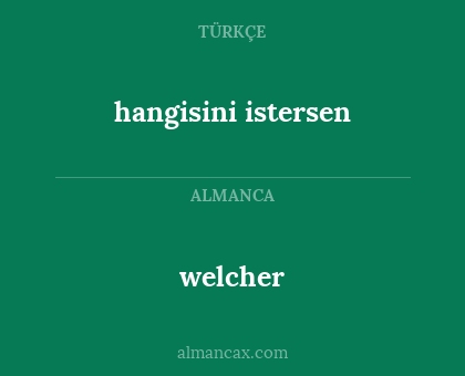 hangisini istersen - welcher