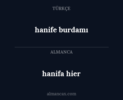 hanife burdamı - hanifa hier