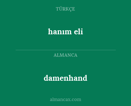 damenhand - hanım eli
